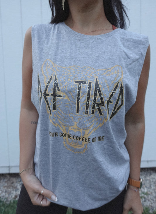 NEW! Def Tired Muscle Tank